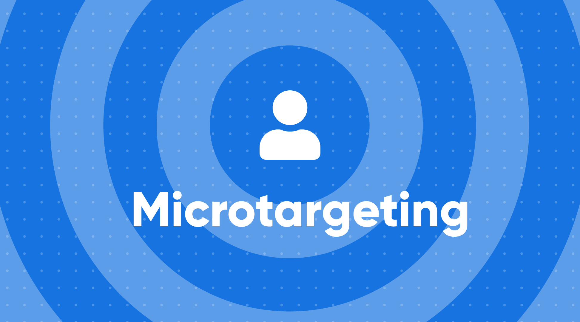 Was ist Microtargeting und wie funktioniert es eigentlich?
